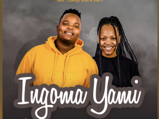 Intabayasedubai - Ingoma Yami ft Proud, Dee R & Cwenga Bass