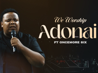 Oncemore Six - We Worship Adonai