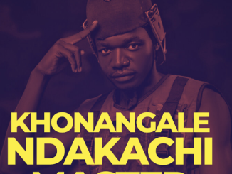 Khonangale - Ndakachi Master