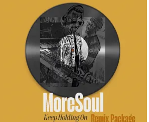 MoreSoul – Keep Holding On (Remix Package)