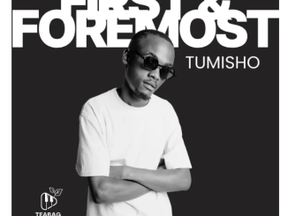 Tumisho – First & Foremost EP