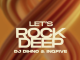 InQfive – Let’s Rock Deep ft Rapid Oxidation