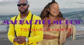 Makhadzi – Tshunela Nkata ft Mr Bow