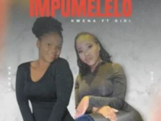 KWENA – Impumelelo Ft. DIDI
