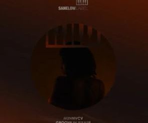 MUNNVCV – Groove in Ribaue EP