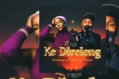 25 Shebeshxt & Wendy Moon – Ke Direleng