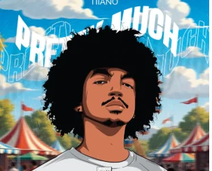 Tiiano – Pretty Much EP