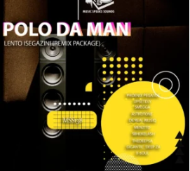 32 Polo Da Man – Lento Isegazini (Remix Package)