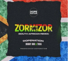53 DopeNation – Zorminzor (Asabone) (South African Remix) (feat. Toss & Robot Boii)