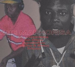 55 Dj Maphorisa – Are Maphorisa Ft. Mr Pillato, Egoslimflow, Mellow & Sleazy, Xduppy