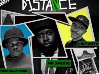 Mr JazziQ, Lintonto & Yung Silly Coon – Long Distance