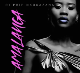 DJ Prie Nkosazana, Mazet & Siziwe Ngema – Amalanga