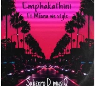 8 Subzero D musiQ – Emphakathini