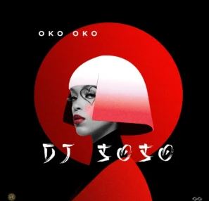 8 DJ Soso – Oko Oko (feat. DJ Kafi & Ozy Man)