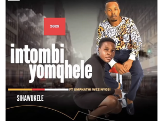 Intombi yomqhele – sihawukele ft umthaphi wezinyosi