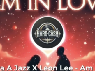 Mapara A Jazz X Leon Lee – Am In Love ft Lover Boy, Fifi Wiser, Garlend, Dj Thabsole & Fhulu