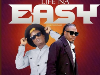 T-man Williams - LIFE NA EASY