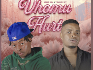 Razie Kay & Young Pizy - Vhomu Hurt