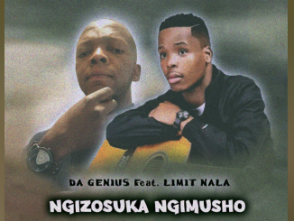 Da Genius - Ngizosuka Ngimusho ft Limit Nala