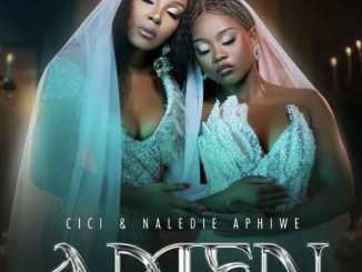 Cici x Naledi Aphiwe - Amen
