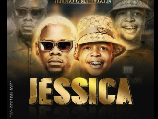 Cleyton da drena ft Tebogo G Mashego - J E S S I C A