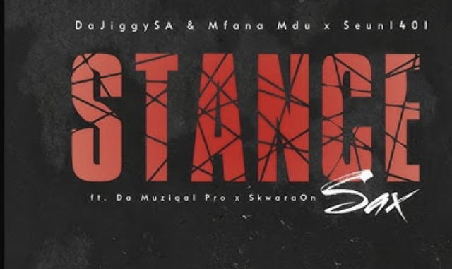 Screenshot 2025-05-23 at 06.02.10 DaJiggySA – Stance Sax ft Mfana Mdu, Seun1401, Da Musiqal Pro & SkwaraOn