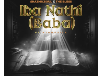 Shazmicsoul, The Bless & NtoMusica – Iba Nathi