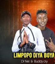 Dr Nel – Limpopo Diya Boya Ft. Buddy Cry