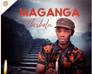 Maganga Thishela – Bhasobha sdudla