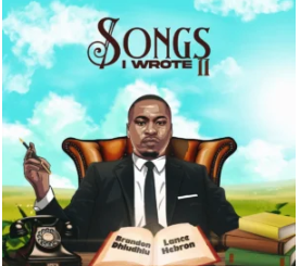 Brandon Dhludhlu & Lance Hebron – Songs I Wrote II (Acoustic) EP