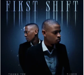 Thama Tee & Tiiger – First Shift (Album)