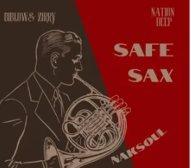 NAKSoul, Nation Deep & Biblow & Zirry – Safe Sax