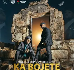 Phoka ea boroa – Ka Bojete ft. Sannere & Mafifi