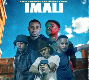 61 Man-K – iMali ft Hlonivic, Amu Classic, Kappie, Pushkin, BenyRic, Bless Maano, Kom De Perc