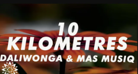 65 Daliwonga – 10 Kilometers Ft. Mas Musiq